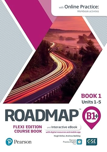 Roadmap B1+ Flexi Edition Roadmap Course Book 1 with eBook and Online Practice Access; Hugh Dellar; 2021