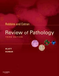 Robbins and Cotran review of pathology; Edward C. Klatt; 2010