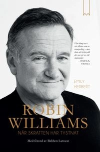 Robin Williams : när skratten har tystnat; Emily Herbert; 2015