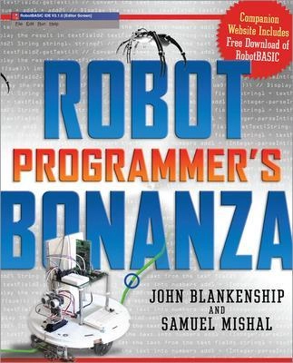 Robot Programmer's Bonanza [Elektronisk resurs]; John Blankenship, Samuel Mishal; 2008