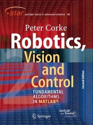 Robotics, vision and control : fundamental algorithms in MATLAB®; Peter I. Corke; 2017