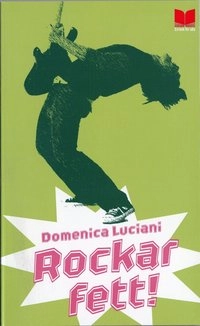 Rockar fett!; Domenica Luciani; 2006