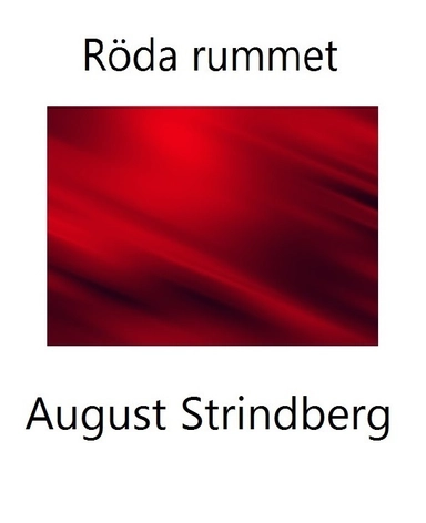 Röda rummet; August Strindberg; 2016