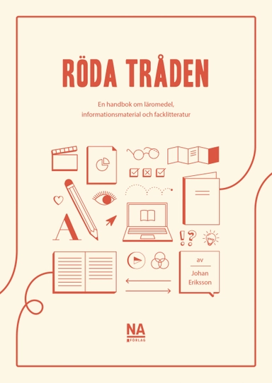Röda tråden : sakprosans teori och hantverk
