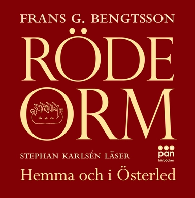 Röde Orm : Hemma och i österled; Frans G. Bengtsson; 2006