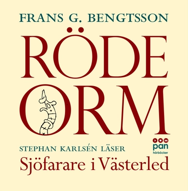 Röde Orm : Sjöfarare i västerled; Frans G. Bengtsson; 2006