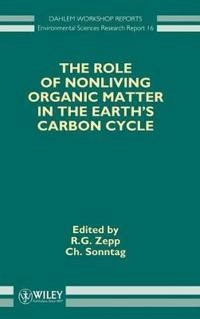 Role of non-living organic matter in the earths carbon cycle - dahlem works