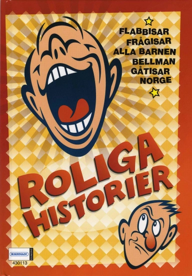 Roliga historier : flabbisar, frågisar, alla barnen, Bellman, gåtisar, Norge; Göran Criborn; 2006