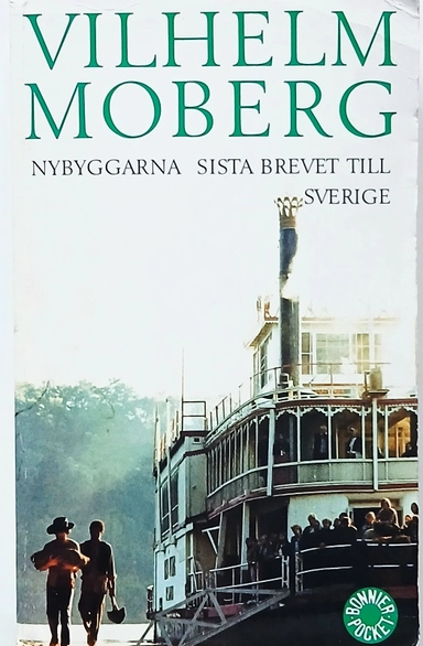 Romanen om utvandrarna · Nybyggarna ; Sista brevet till Sverige, 2