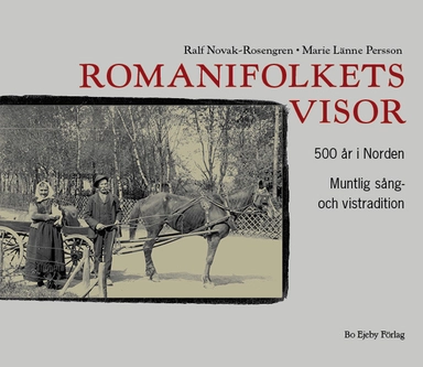 Romanifolkets visor; Ralf Novak-Rosengren, Marie Länne Persson; 2012