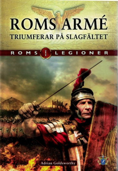 Roms legioner; Adrian Keith Goldsworthy; 2013