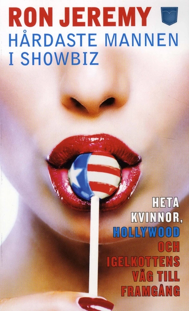 Ron Jeremy : hårdaste mannen i showbiz; Ron Jeremy; 2009