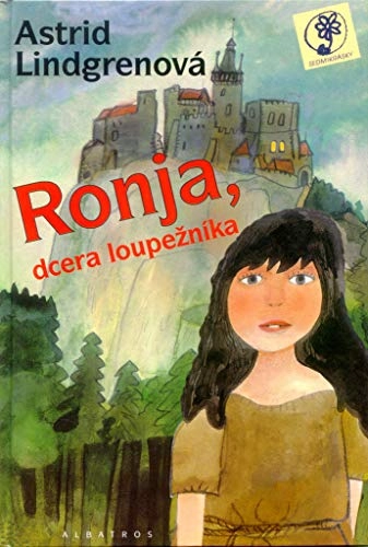 Ronja, dcera loupežníka; Astrid Lindgren; 2000