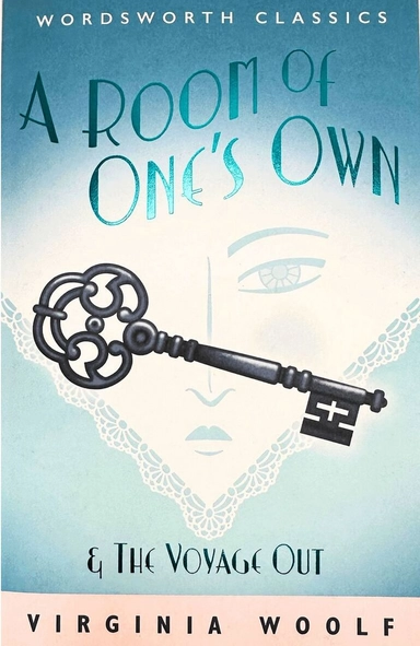 Room of ones own & the voyage out; Virginia Woolf; 2012