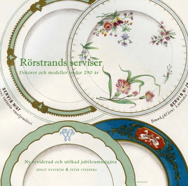 Rörstrands serviser : dekorer och modeller under 290 år; Bengt Nyström, Peter Stenberg; 2016