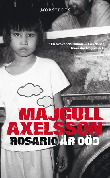 Rosario är död; Majgull Axelsson; 2008