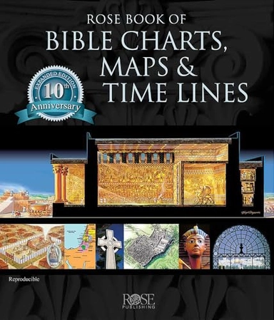Rose Book of Bible Charts, Maps & Time Lines Vol. 1; Rose Publishing; 2015