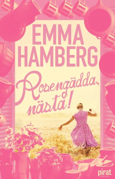 Rosengädda nästa!; Emma Hamberg; 2012