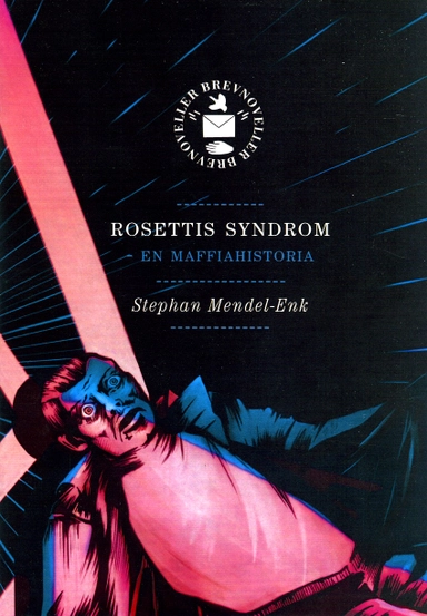 Rosettis syndrom : en maffiahistoria