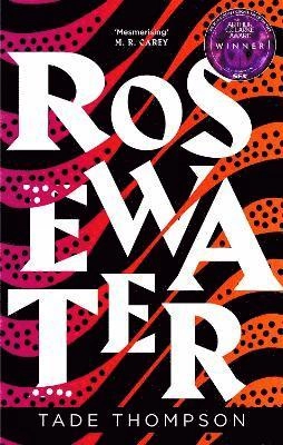 Rosewater; Tade Thompson; 2018