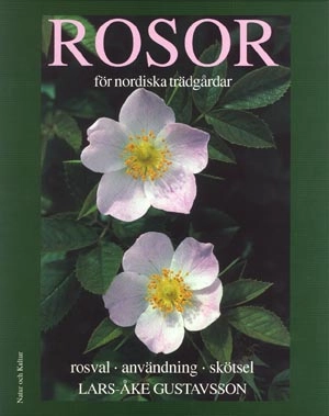 Rosor för nordiska trädgårdar del 2; Lars-Åke Gustavsson; 1998