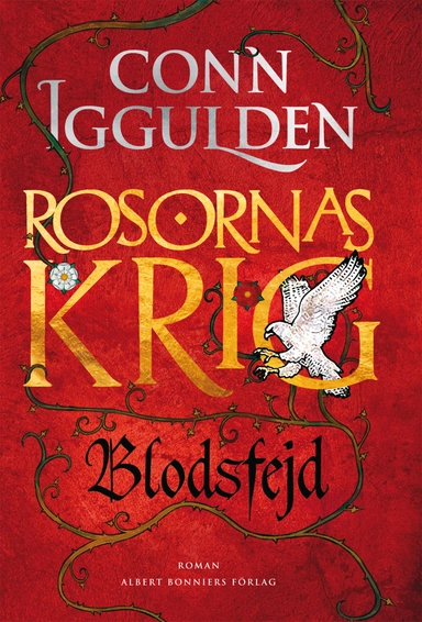 Rosornas krig. Tredje boken, Blodsfejd; Conn Iggulden; 2016