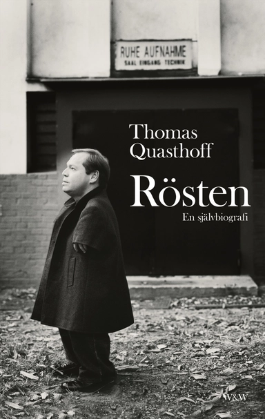 Rösten : en självbiografi; Thomas Quasthoff; 2008