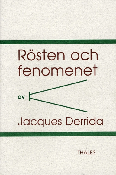 Rösten och fenomenet; Jacques Derrida; 1991