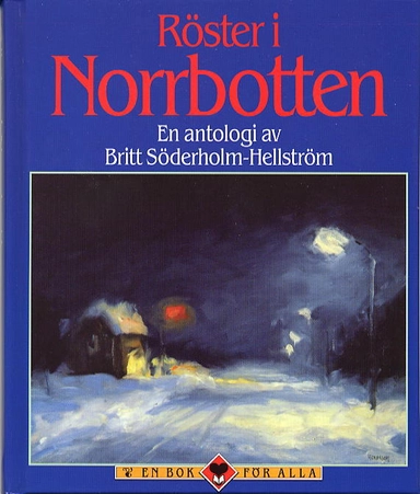 Röster i Norrbotten : en antologi; Britt (red) Söderholm; 2001