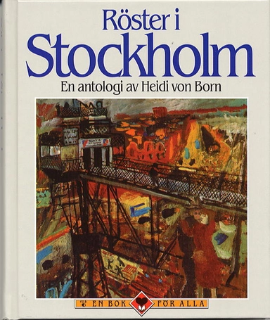 Röster i Stockholm : en antologi; Heidi von Born; 2001