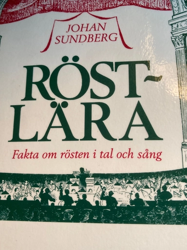 Röstlära : fakta om rösten i tal och sång; Johan Sundberg; 2001