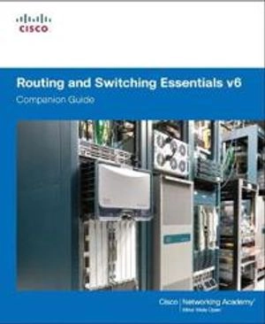Routing and switching essentials v6; Cisco Networking Academy Program; 2017