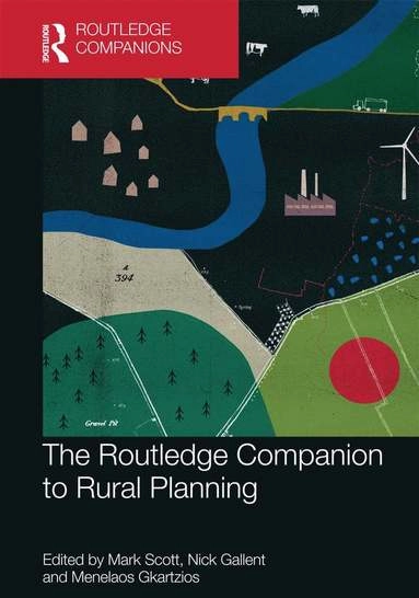 ROUTLEDGE COMPANION TO RURAL PLANNING; Mark Scott, Nick Gallent, Menelaos Gkartzios; 2020