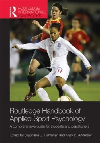 Routledge handbook of applied sport psychology : a comprehensive guide for students and practitioners