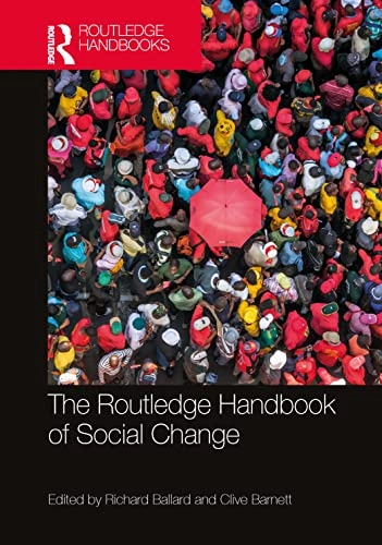 Routledge Handbook of Social Change; Richard Ballard, Clive Barnett; 2025