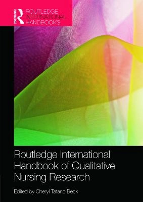Routledge international handbook of qualitative nursing research