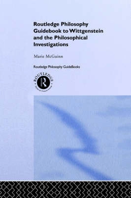 Routledge philosophy guidebook to Wittgenstein and the Philosophical investigations; Marie McGinn; 1997