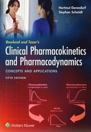 Rowland and Tozer's clinical pharmacokinetics and pharmacodynamics : concepts and applications; Hartmut Derendorf; 2020