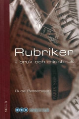 Rubriker : - bruk och missbruk