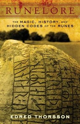 Runelore - the magic, history, and hidden codes of the runes; Edred (edred Thorsson) Thorsson; 1988