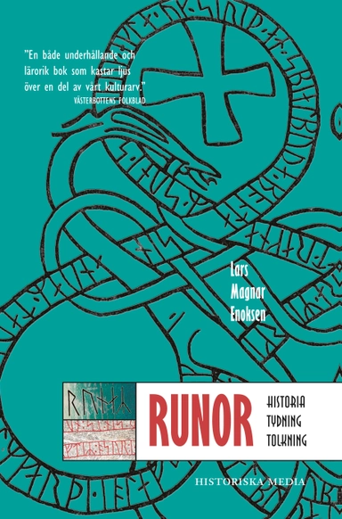 Runor : historia, tydning, tolkning; Lars Magnar Enoksen; 2014