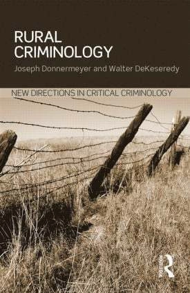 Rural criminology; Joseph F. Donnermeyer; 2014