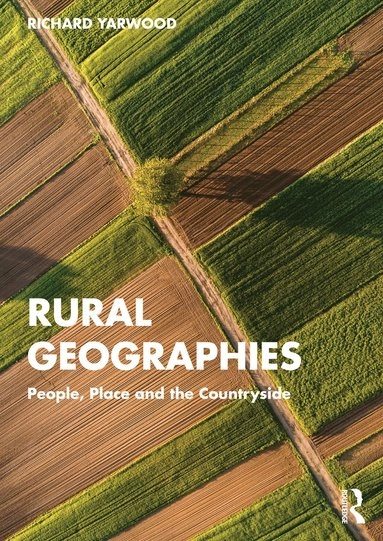 Rural geographies : people, place and the countryside; Richard Yarwood; 2023