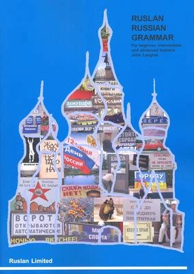 Ruslan Russian grammar : an interactive Russian grammar course