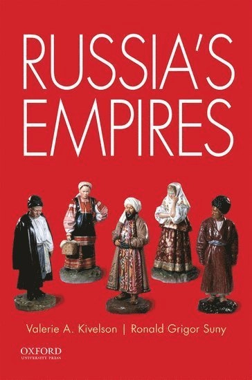 Russia's empires; Valerie A. Kivelson; 2017