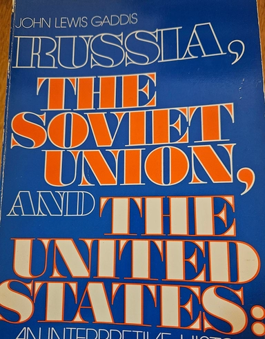 Russia, the Soviet Union, and the United States : an interpretive history; John Lewis Gaddis; 1978