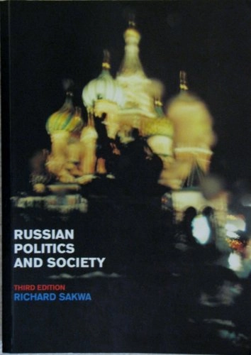 Russian politics and society; Richard Sakwa; 2002