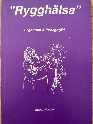 Rygghälsa: ergonomi och pedagogik!