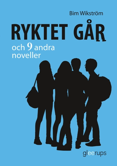 Ryktet går och 9 andra noveller; Bim Wikström; 2017