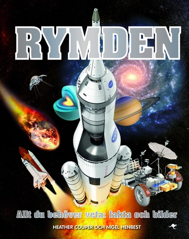 Rymden : allt du behöver veta - fakta och bilder; Heather Couper, Nigel Henbest; 2017
